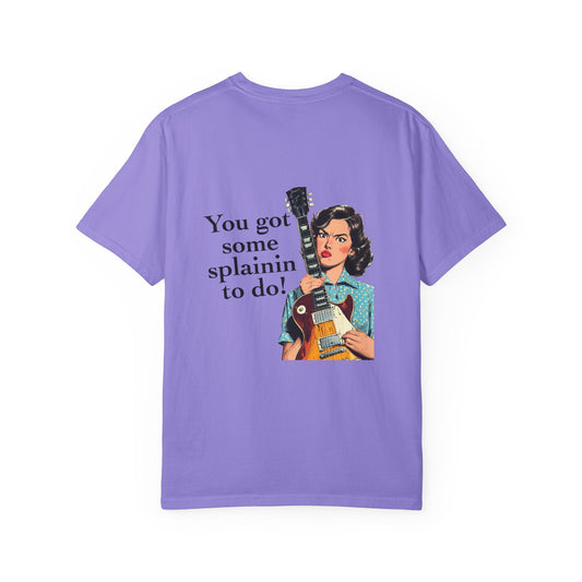 Vintage Retro Tee — "You Got Some Splainin' To Do!" Graphic T-Shirt